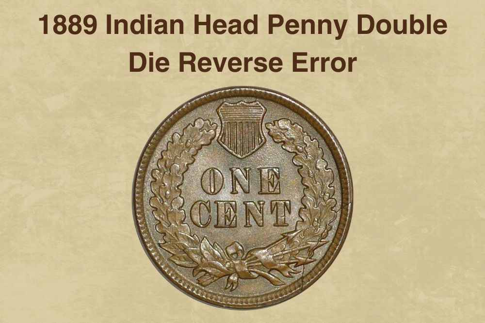 1889 Indian Head Penny Double Die Reverse Error