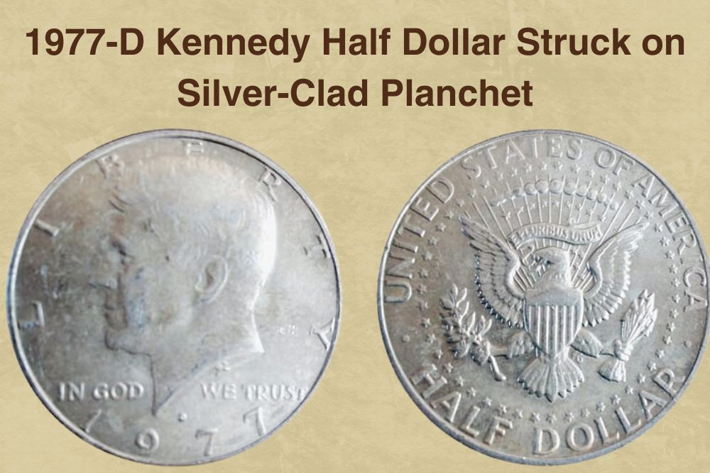 1977-D Kennedy Half Dollar Struck on Silver-Clad Planchet