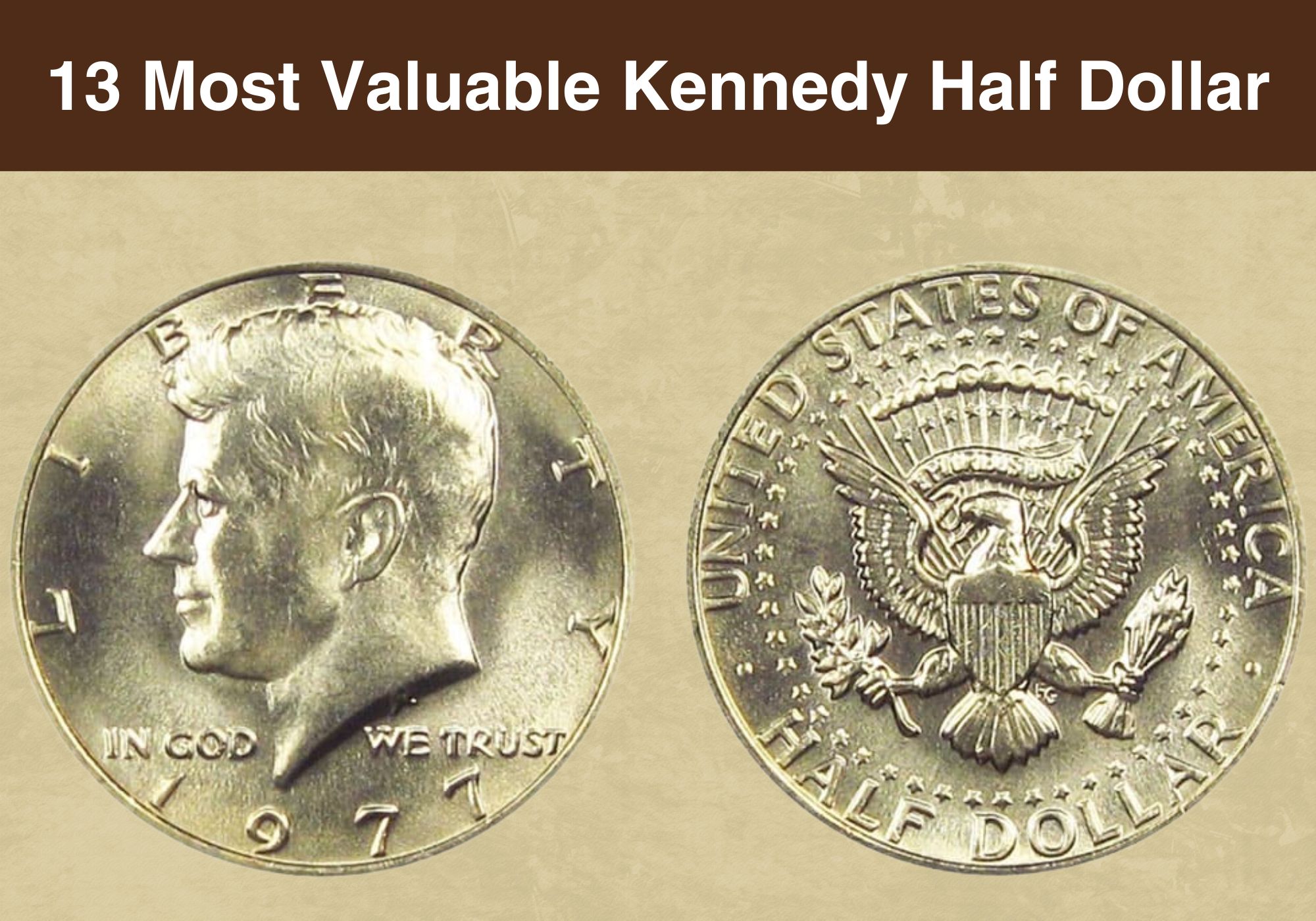 13 Most Valuable Kennedy Half Dollar