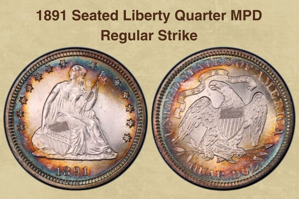 1891 Seated Liberty Quarter MPD Regular Strike