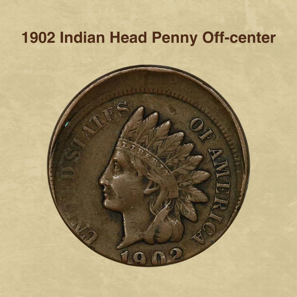 1902 Indian Head Penny Off-center