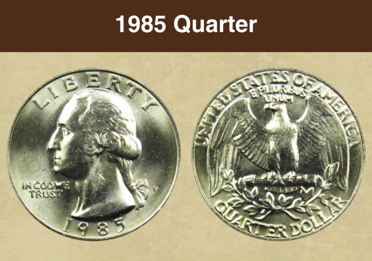 1985 Quarter Value (Price Chart, Error List, History & Varieties)