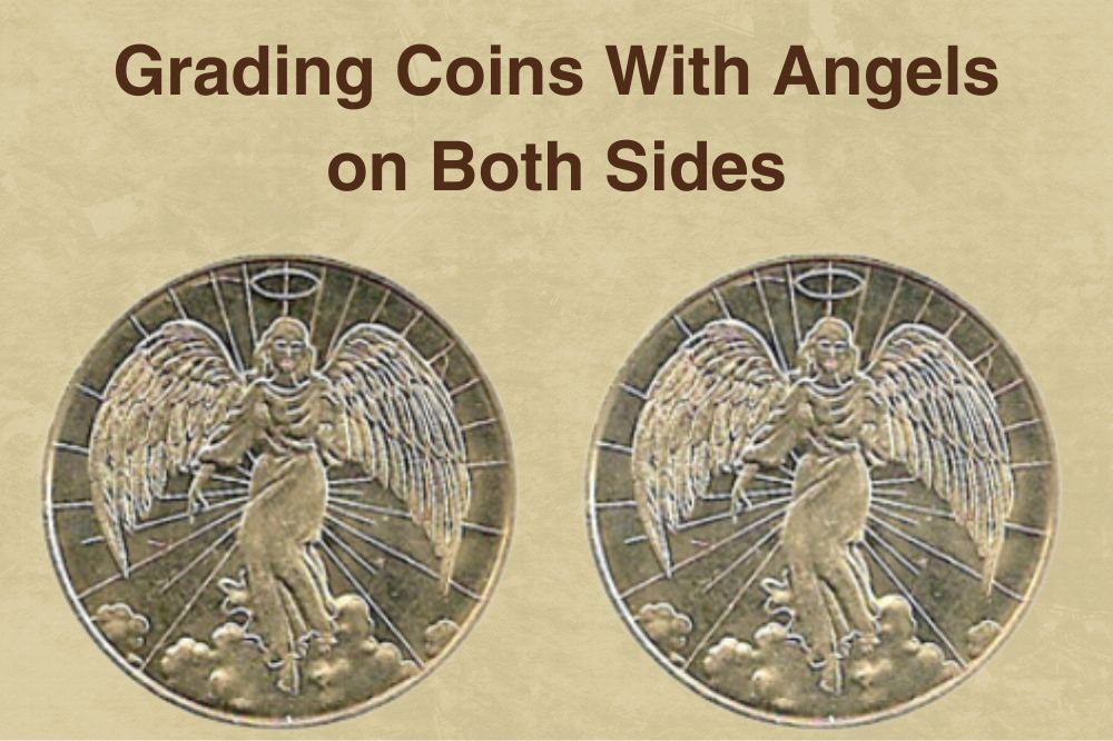 Grading Coins With Angels on Both Sides